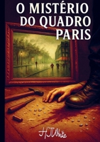 O Segredo do Quadro Paris: 80 anos de busca pelos diamantes do Coronel Andreas B0G3SDY46M Book Cover