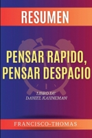 Resumen de Pensar Rapido, Pensar Despacio Libro de Daniel Kahneman (Spanish Edition) B0F22XK3N7 Book Cover