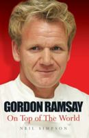 Gordon Ramsay: On Top of the World 1844547035 Book Cover