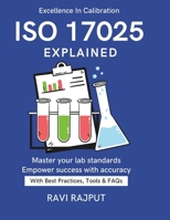 ISO/IEC 17025 Explained: Global Lab Compliance | ISO Testing Handbook | Ensuring Accuracy & Quality | Standards for Professionals | Practical ISO Lab Guide | ISO 17025 standards for labs | ISO 17025 B0FQPRGZ8T Book Cover