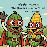 Mission munch- The Power-Up adventure 1764397630 Book Cover