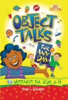 Object Talks For Any Day: 43 Messages For Kids (Bible-Teaching Object Talks for Kids) 0784712654 Book Cover