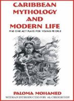 Caribbean Mythology and Modern Life: 5 Plays for Young People (Majority Press Inc., Wisdom for Children Series, No. 2,) 0912469420 Book Cover