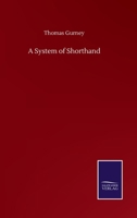 A System of Shorthand 1016962290 Book Cover