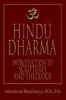 Hindu Dharma: Introduction to Scriptures and Theology 0595384552 Book Cover