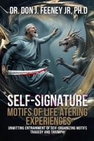 Self-Signature Motifs of Life Altering Experiences B0GL4JK7BD Book Cover