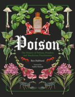 Poison: The History of Potions, Powders and Murderous Practitioners 0233006117 Book Cover
