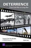 Deterrence- From Cold War to Long War: Lessons from Six Decades of Rand Research 0833044826 Book Cover