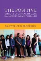 The Positive Effects of a Health Care Manager in Women's Health 1638672202 Book Cover