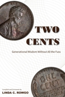 Two Cents: Generational Wisdom Without All the Fuss 1667828193 Book Cover