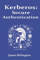 Kerberos: Secure Authentication in Enterprise Networks B0F24FQNB4 Book Cover
