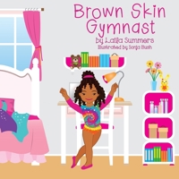 Brown Skin Gymnast 0998910295 Book Cover