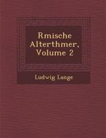 R�mische Alterth�mer, Volume 2 1249946549 Book Cover