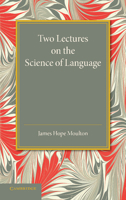 Two Lectures on the Science of Language 0469906723 Book Cover