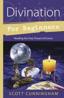 Divination for Beginners: Reading the Past, Present & Future (For Beginners 0738703842 Book Cover