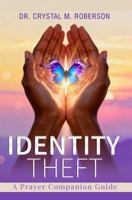 Identity Theft: A Prayer Companion Guide B0GSPKCFG6 Book Cover