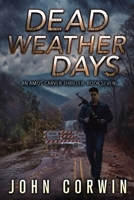 Dead Weather Days: A Vigilante Mystery Action Thriller (Amos Carver) B0DSL7L4X5 Book Cover