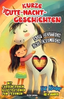 Kurze Gute-Nacht-Geschichten für Kinder ab 4 Jahren auf Deutsch und Englisch: Vorlesebuch mit 3-5-8-Minuten-Kurzgeschichten für spielerische Anfänger ... und Vokabellisten (German Edition) B0F9WX7TY5 Book Cover