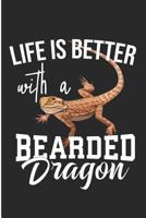 Life Is Better With A Bearded Dragon: Cute Bearded Dragon Lizard Lover Blank Note Book 1729176356 Book Cover