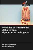 Modalità di trattamento della terapia rigenerativa della polpa (Italian Edition) 620956058X Book Cover