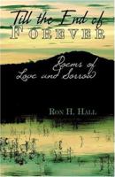 Till the End of Forever: Poems of Love and Sorrow 1424136555 Book Cover
