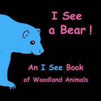 I See a Bear! 1737169037 Book Cover