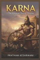 Karna: The Radiant Son of Destiny (Mahabharata: The Eternal Legends) B0G58XC7RN Book Cover