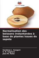 Normalisation des boissons instantanées à base de plantes issues du sapota (French Edition) 620991506X Book Cover
