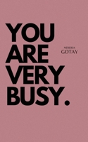 You are Very Busy 1088007694 Book Cover