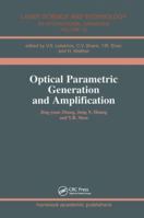 Optical Parametric Generation and Amplification (Laser Science and Technology , Vol 19) 3718657430 Book Cover