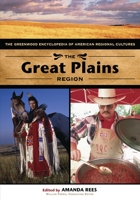 The Great Plains Region: The Greenwood Encyclopedia of American Regional Cultures 0313327335 Book Cover