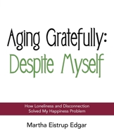 Aging Gratefully: Despite Myself B0H8P1K8SC Book Cover