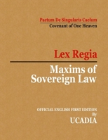 Maxims of Sovereign Law: Lex Regia 164419029X Book Cover