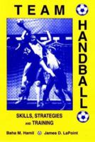 Team Handball: Skills, Strategies and Training 0945483236 Book Cover