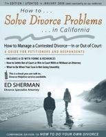 How to Solve Divorce Problems in California: How to Manage a Contested Divorce — In or Out of Court 0944508987 Book Cover