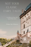 Not Your Classic Fairy Tales: Volume One: Princesses B0BZ6W4593 Book Cover