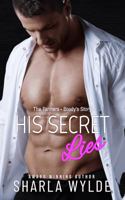 His Secret Lies: The Tanners, Brody's Story 0999730010 Book Cover