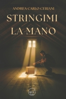Stringimi la mano (Italian Edition) B0FZL7HCBR Book Cover