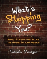 What's Stopping You? 1517227488 Book Cover