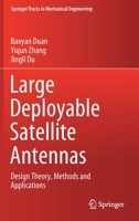 Large Deployable Satellite Antennas : Design Theory, Methods and Applications 9811560323 Book Cover