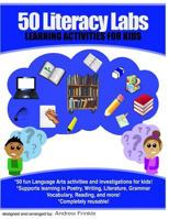 50 Literacy Labs: Learning Activities for Kids 1519465157 Book Cover