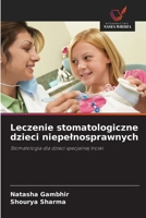 Leczenie stomatologiczne dzieci niepelnosprawnych (Polish Edition) 6209710689 Book Cover