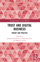 Trust and Digital Business: Theory and Practice 1032210532 Book Cover