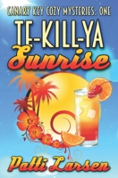 Te-Kill-Ya Sunrise 1989925642 Book Cover