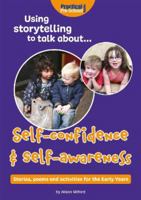 Using Storytelling To Talk About...Self-Confidence & Self-Awareness 191261135X Book Cover