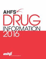 AHFS Drug Information 2016 1585285579 Book Cover