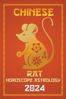 Rat Chinese Horoscope 2024 (Chinese Horoscopes & Astrology 2024) B0CQ54NS19 Book Cover