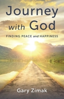 Journey With God: Finding Peace and Happiness 1593255543 Book Cover