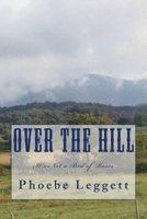 Over the Hill: It's Not a Bed of Roses 1537454420 Book Cover