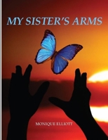My Sister's Arms 1329745957 Book Cover